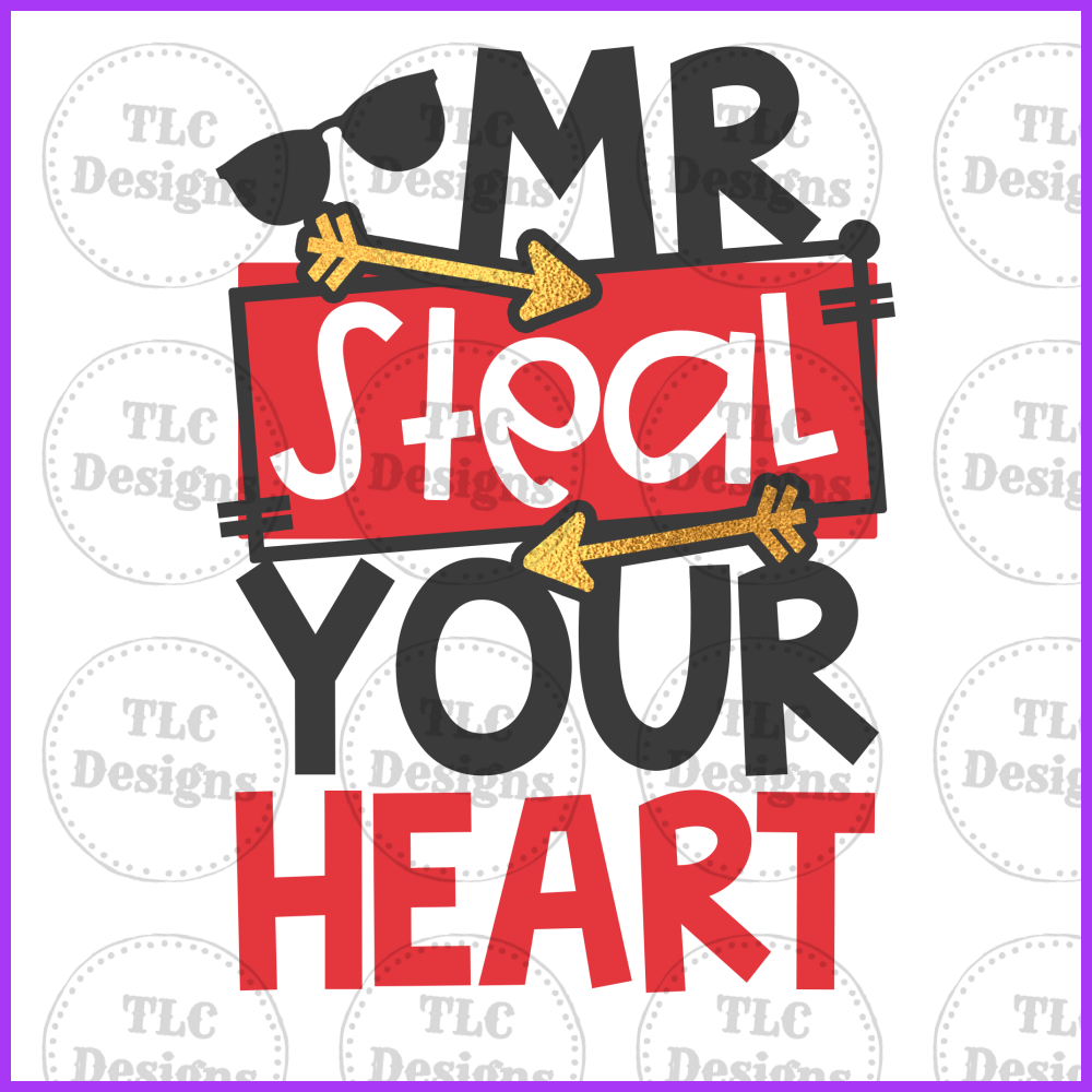 Mr Steal Your Heart Tlc Designs And Customs Llp