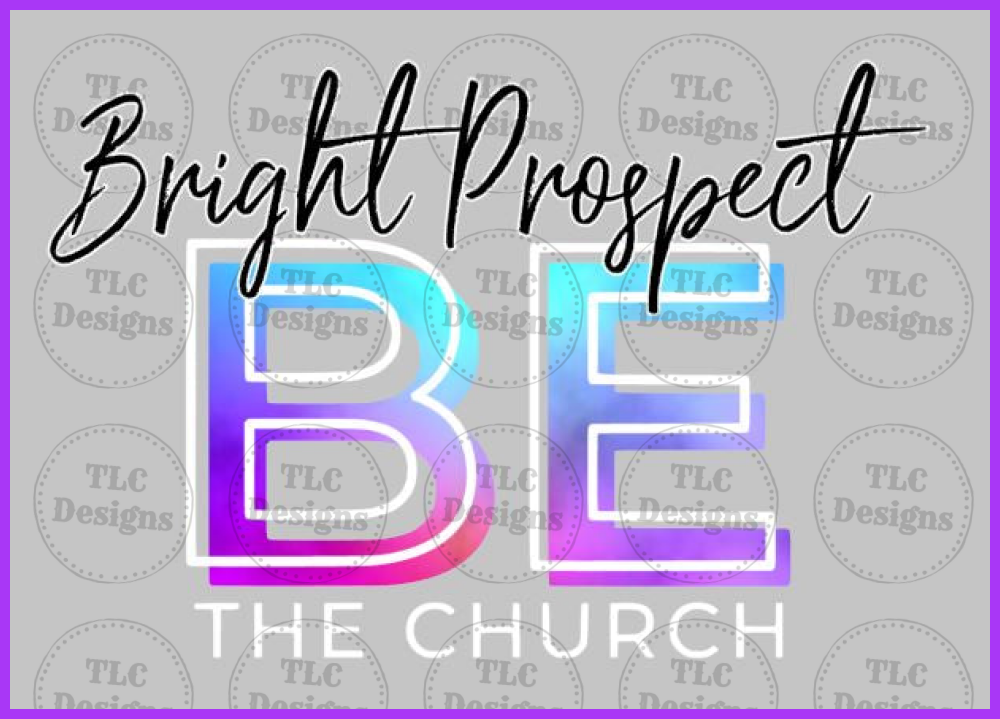 Be The Church - Neon Full Color Transfers
