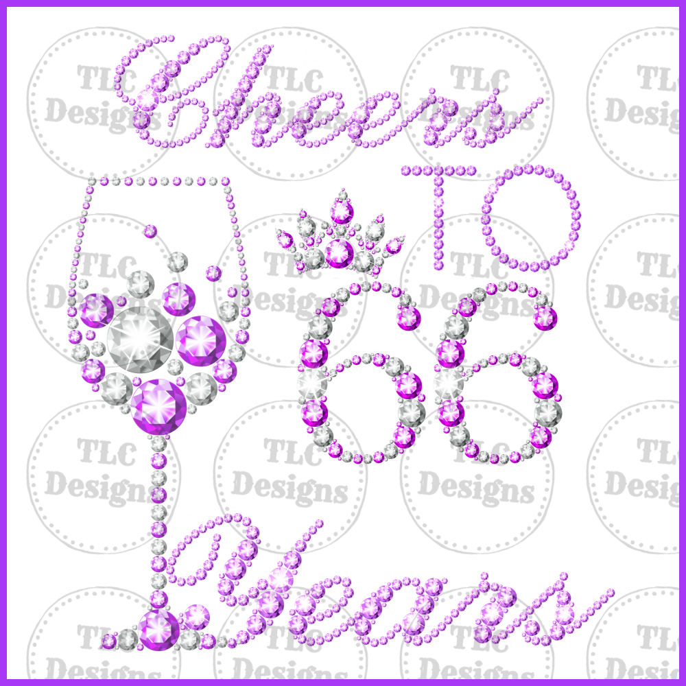 Cheers To 66 Years Full Color Transfers