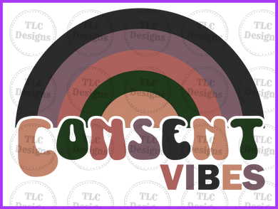 Consent Vibes Full Color Transfers