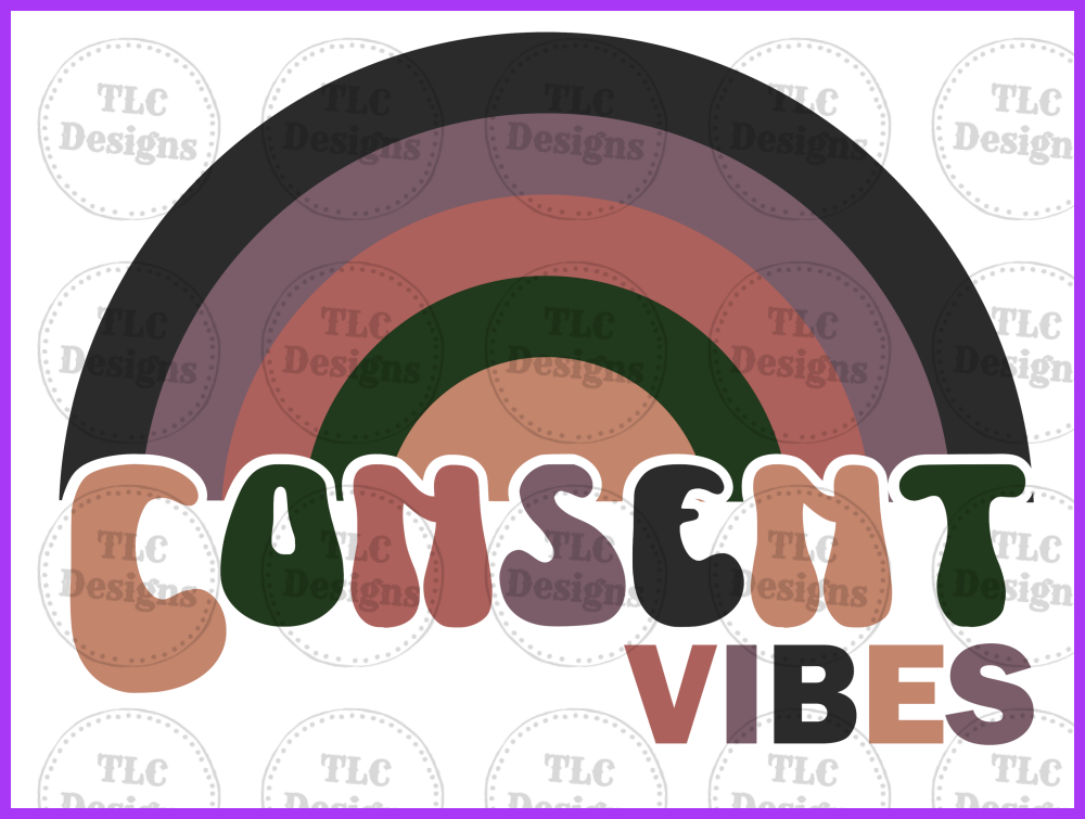 Consent Vibes Full Color Transfers