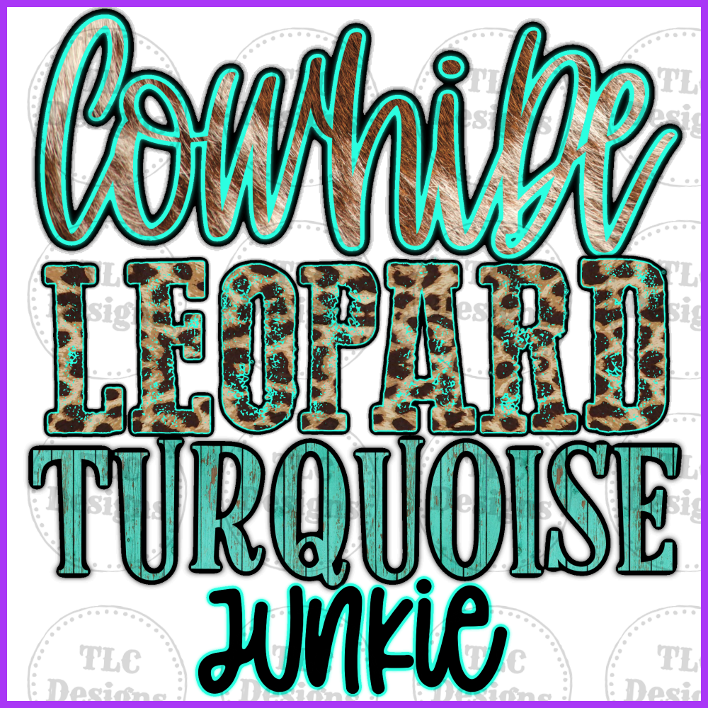 Cowhide Turquoise Junkie Full Color Transfers