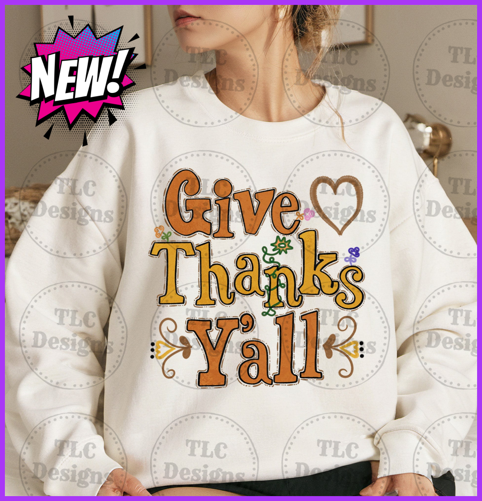 Give Thanks Yall Full Color Transfers