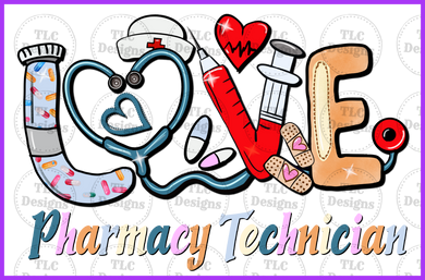 Love Pharmacy Tech Full Color Transfers