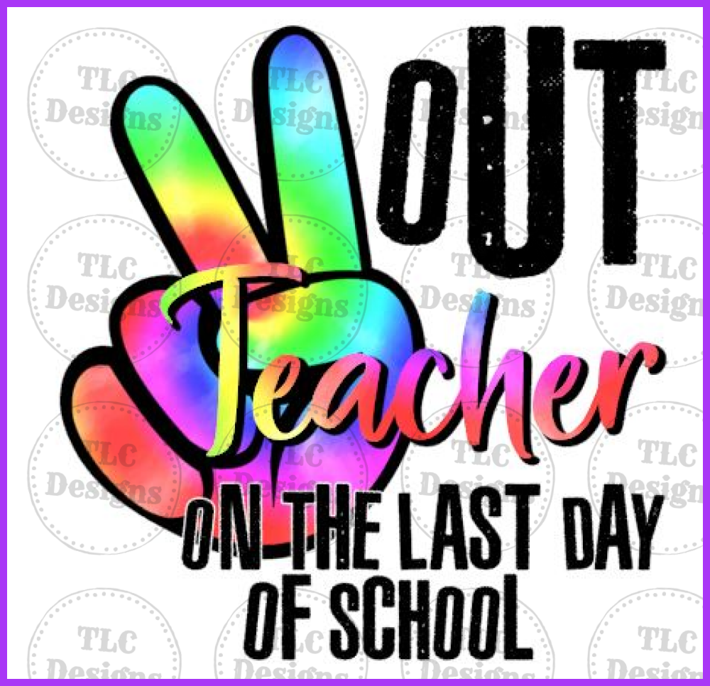 Peace Out Teacher Full Color Transfers