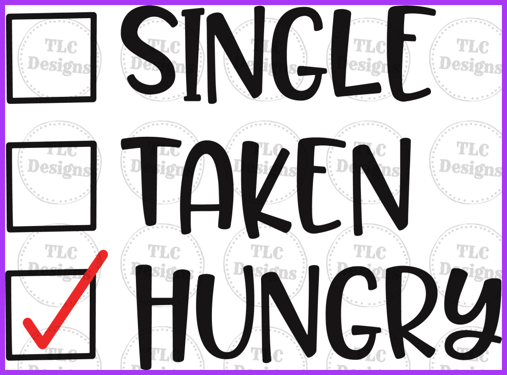 Single Taken Hungry Full Color Transfers