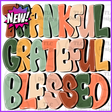 Thankful Grateful Blessed 2 Full Color Transfers