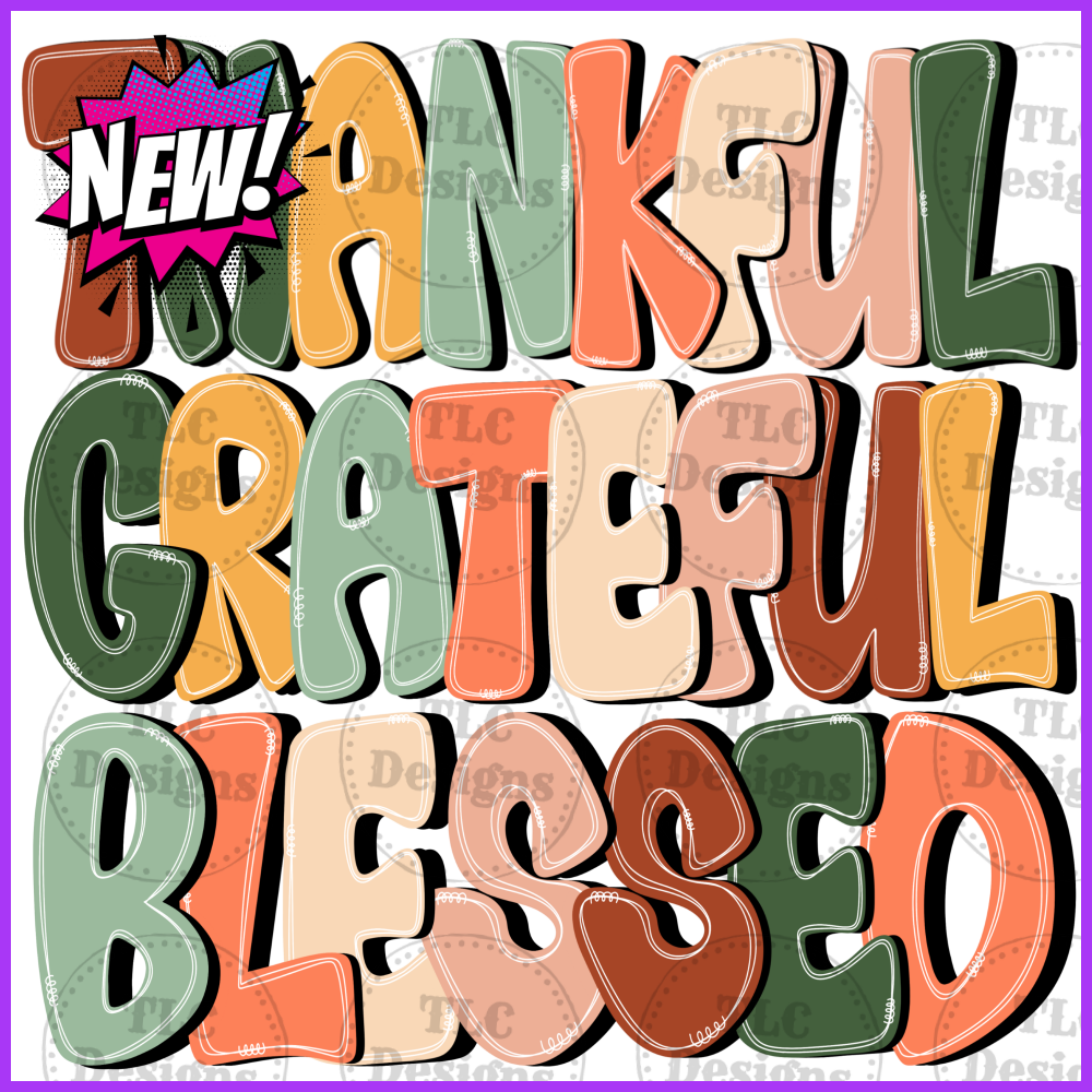 Thankful Grateful Blessed 2 Full Color Transfers